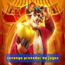 revenge provedor de jogos